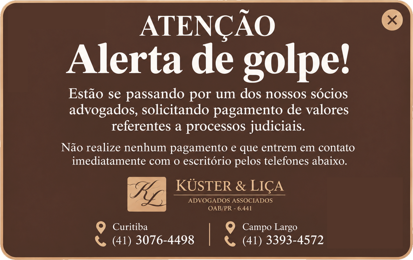 Atenção, alerta de golpe! Estão se passando por um dos nossos sócios advogados, solicitando pagamento de valores referentes a processos judiciais. Não realize nenhum pagamento e entre em contato imediatamente com o escritório pelos telefones: Curitiba (41) 3076-4498, Campo Largo (41) 3393-4572.
